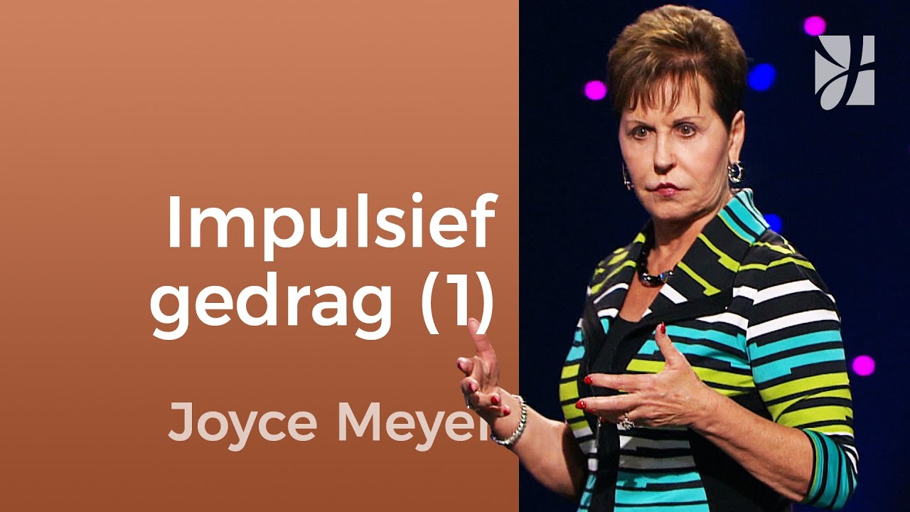 Impulsief gedrag (1) | Relatie met God | Devotional | Joyce Meyer