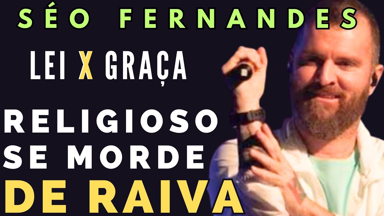 SÉO FERNANDES pregação - Revelação da graça - O EVANGELHO DA GRAÇA como você nunca viu