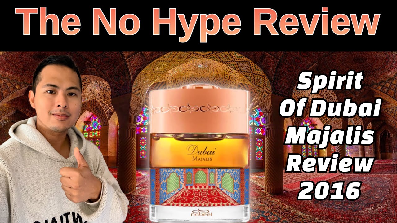 SPIRIT OF DUBAI MAJALIS REVIEW 2016 | THE HONEST NO HYPE FRAGRANCE REVIEW