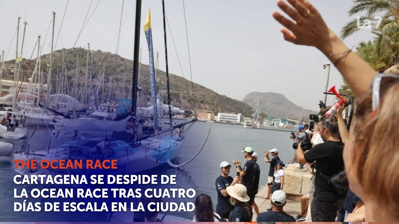 Cartagena se despide a lo grande de The Ocean Race | La 7