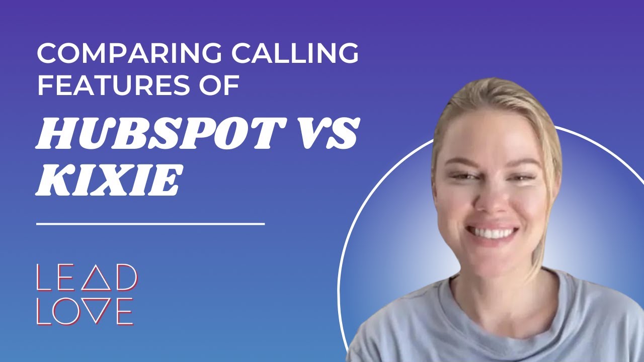 Comparing Calling Features of HubSpot vs Kixie