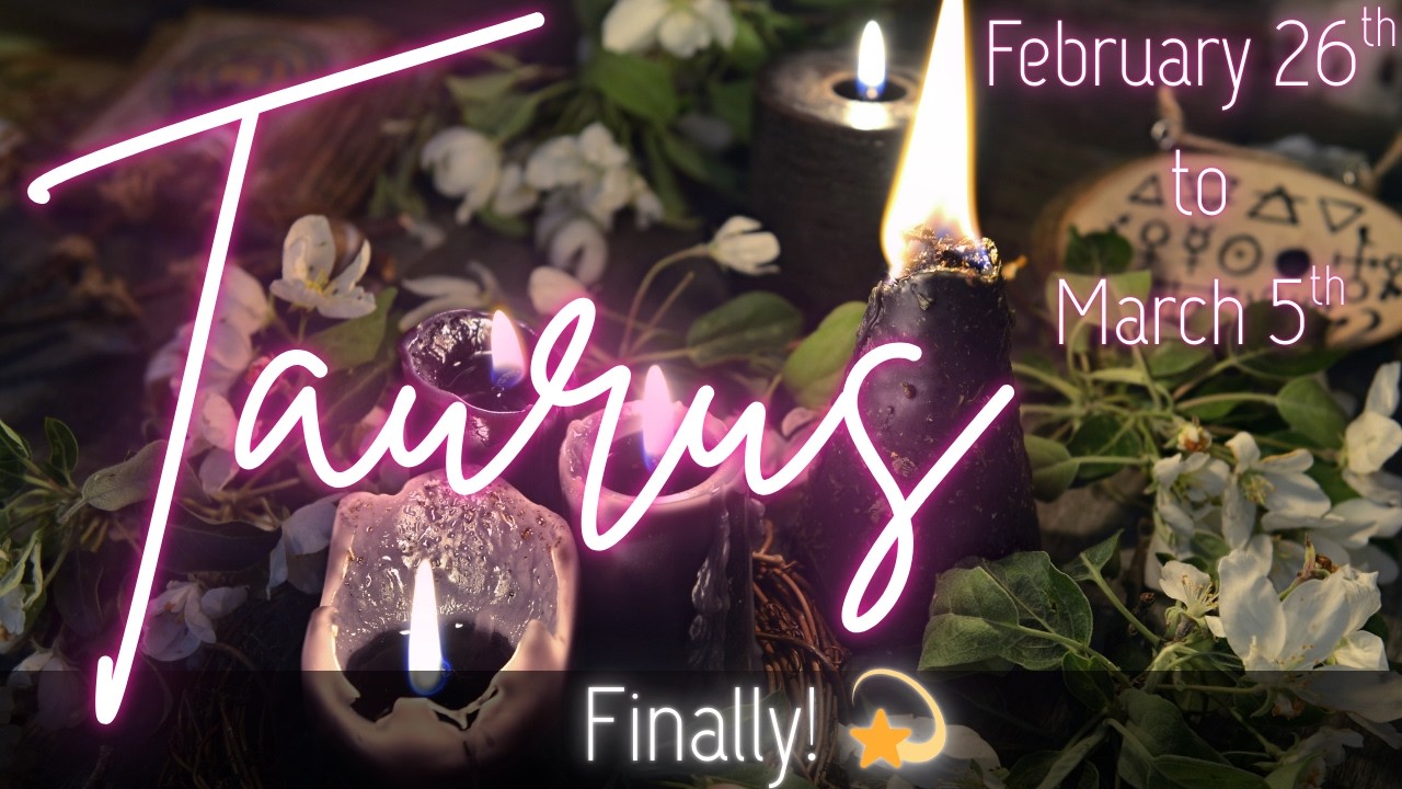 Taurus: The Tide Is Turning! 💫 Taurus February & March Tarot 2026