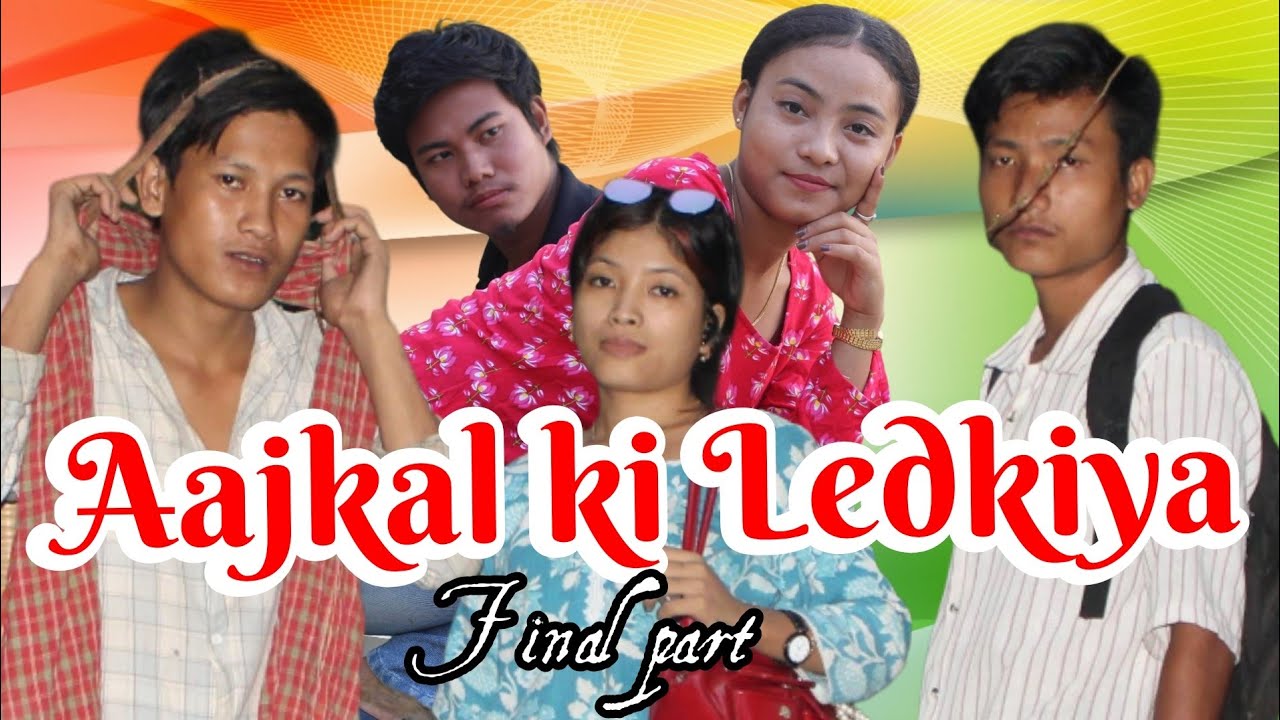Aajkal ki Ledkiya Final Part || Tongthotok Short Film ||