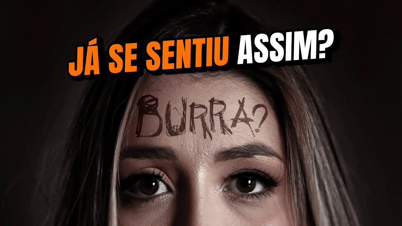 Você já se sentiu burra?