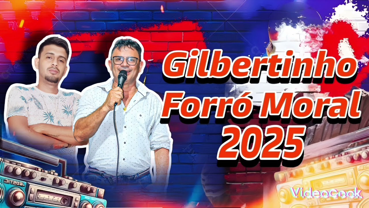 GILBERTINHO FORRÓ MORAL 2025