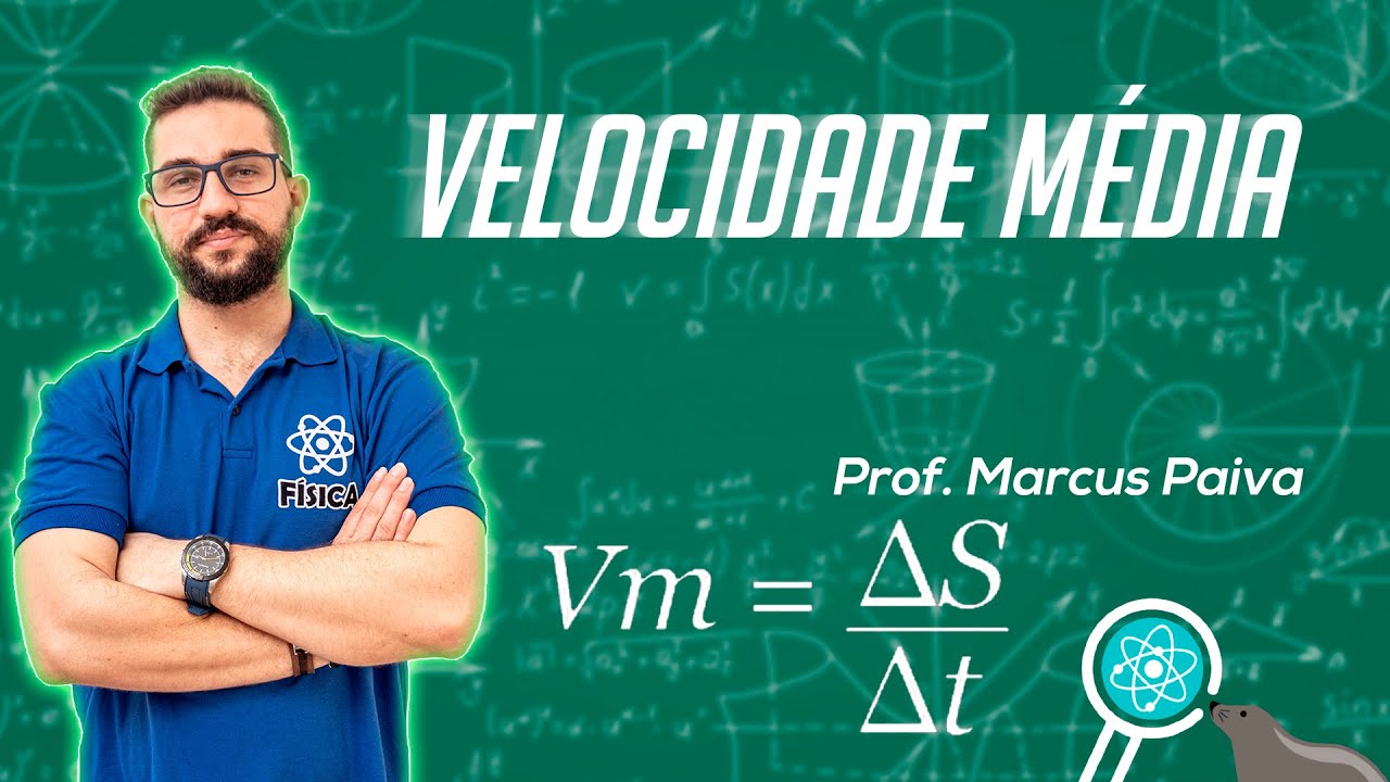 VELOCIDADE MÉDIA - Foca na Física