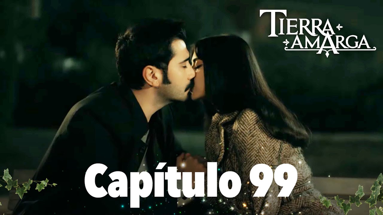 Tierra Amarga - Cap&iacute;tulo 99