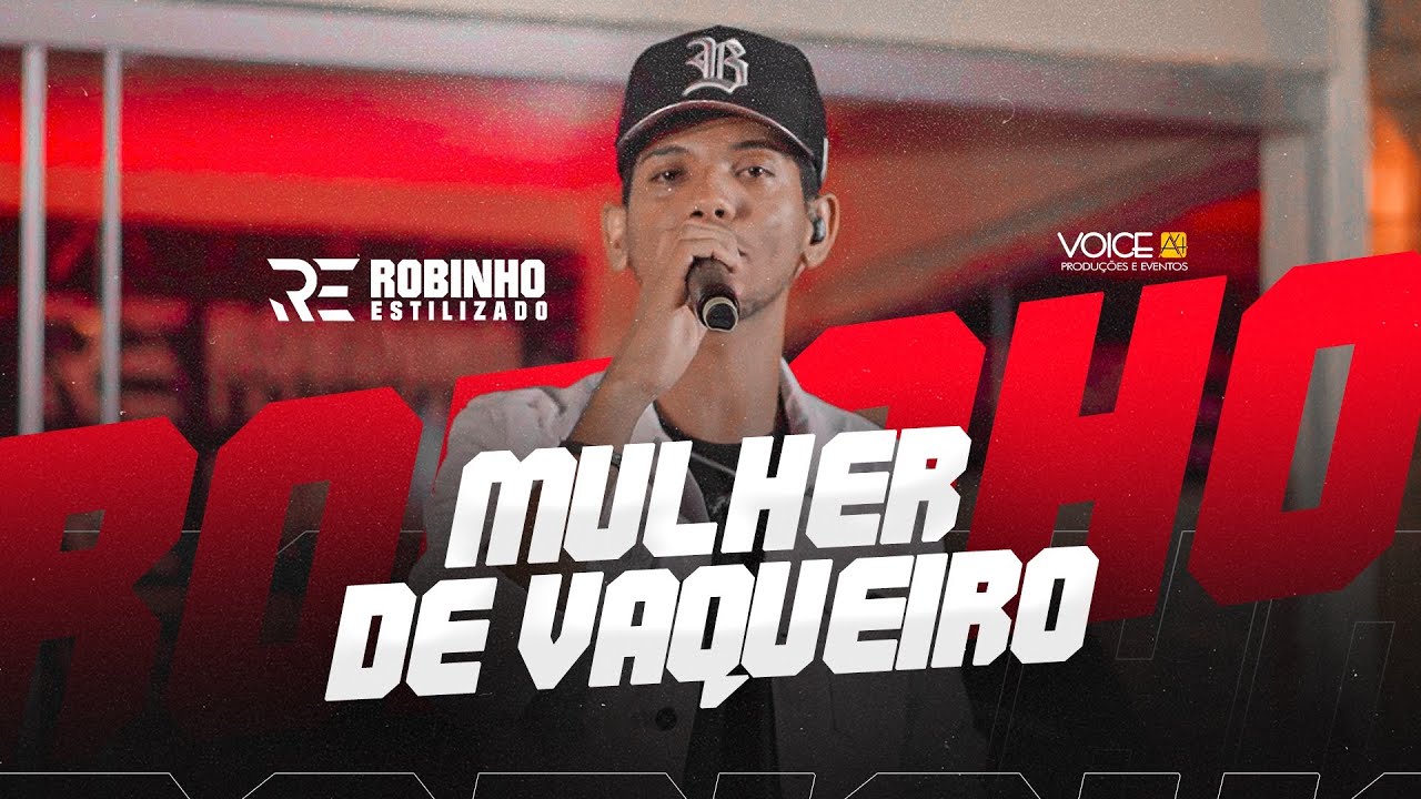 Mulher de Vaqueiro -  Robinho Estilizado ( Ao Vivo )
