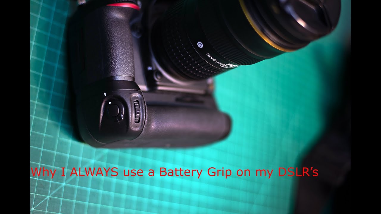 Why I ALWAYS use a Battery Grip on my Nikon DSLR's Pros and Cons