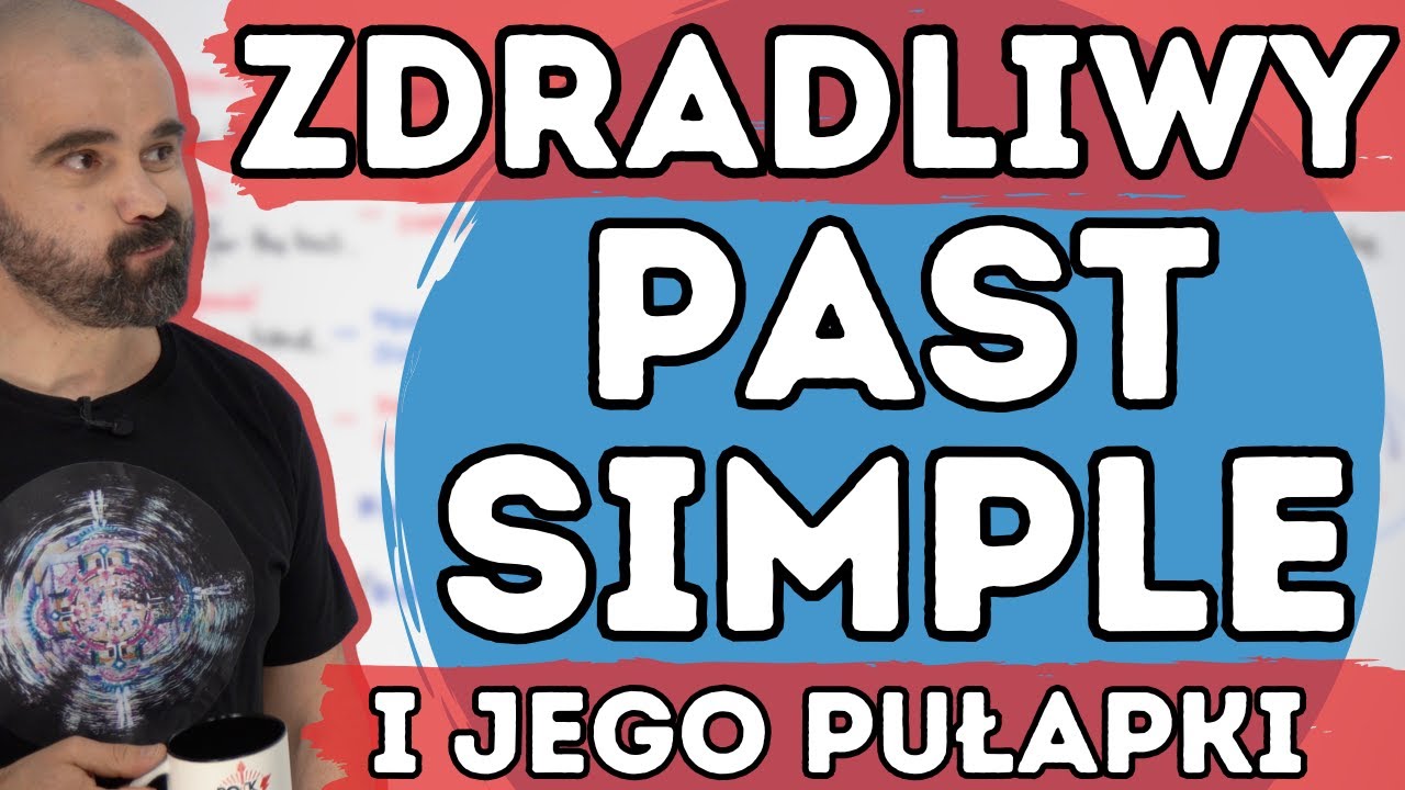 ZDRADLIWY Past Simple i jego niewidzialne pułapki | ROCK YOUR ENGLISH odc.  271