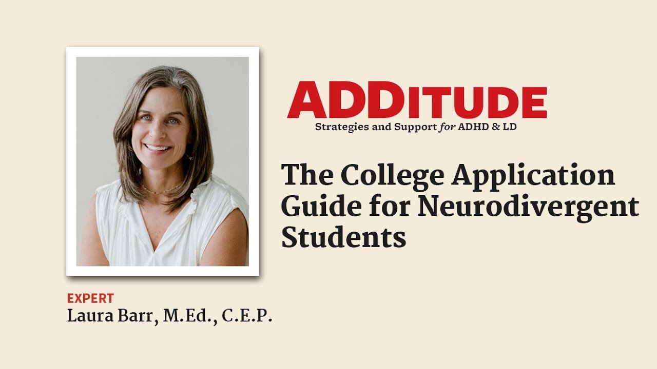 The College Application Guide for Neurodivergent Students (with Laura Barr, M.Ed., C.E.P.)