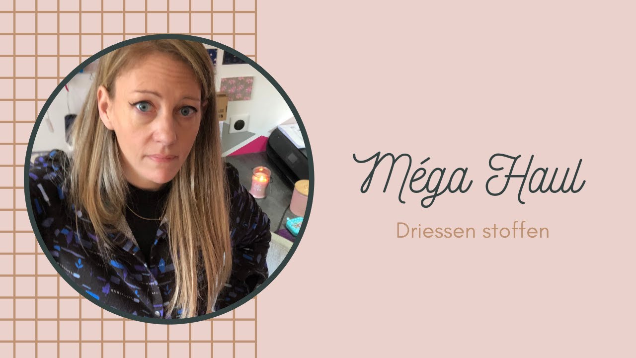 Haul #4   MEGA haul Driessen Stoffen (lolie shop et 123 cousez)