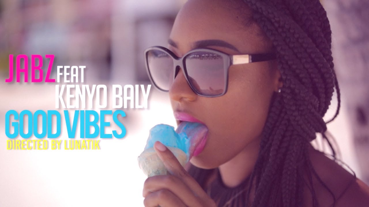 Jabz York Feat. Kenyo Baly - Good Vibes (Official Music Video)