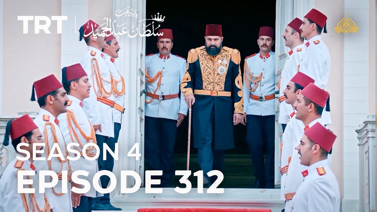 Payitaht Sultan Abdulhamid Episode 312 | Season 4