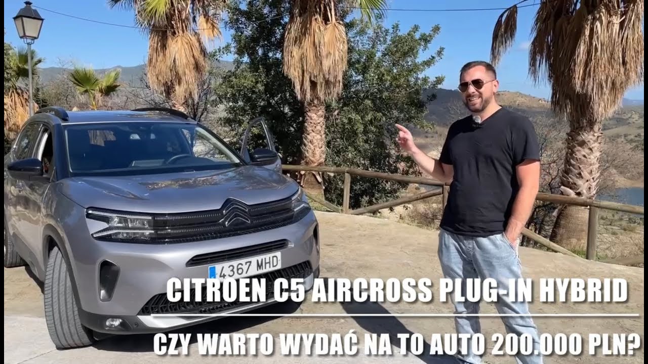 Citroen C5 Aircross Plug-in Hybrid 180KM - dlaczego musisz zapłacić za to 200.000 PLN? Nie musisz!