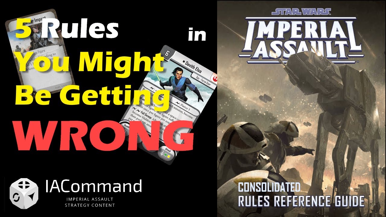 IA Academy - 5 Rules You Might Be Getting Wrong in Imperial Assault