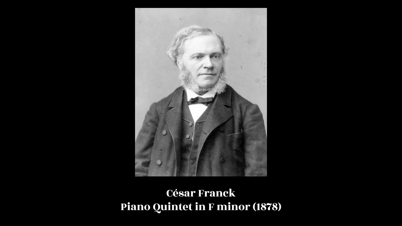 César Franck - Piano Quintet in F minor (1878)