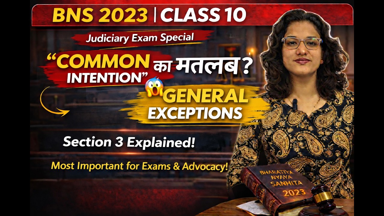 Class 10 | BNS 2023 | Common Intention + General Exceptions | Section 3 Explained in hindi #bns2023
