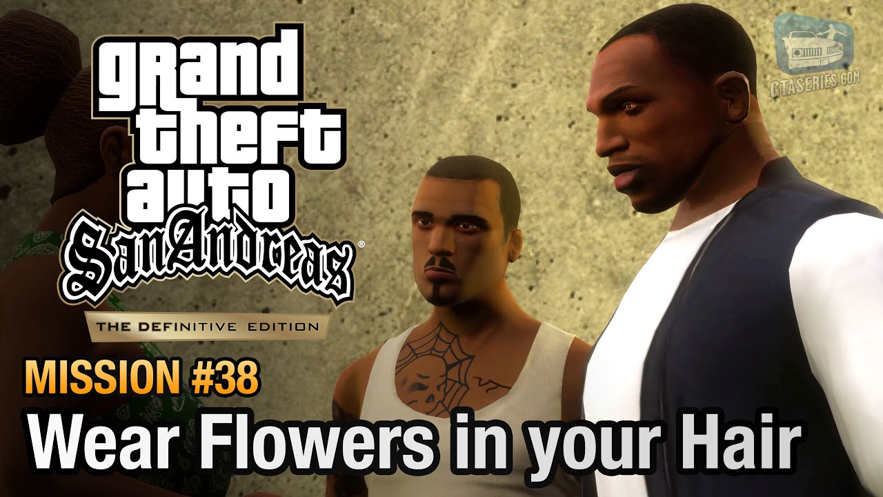 GTA San Andreas Definitive Edition - Mission #38 - Wear Flowers in your Hair