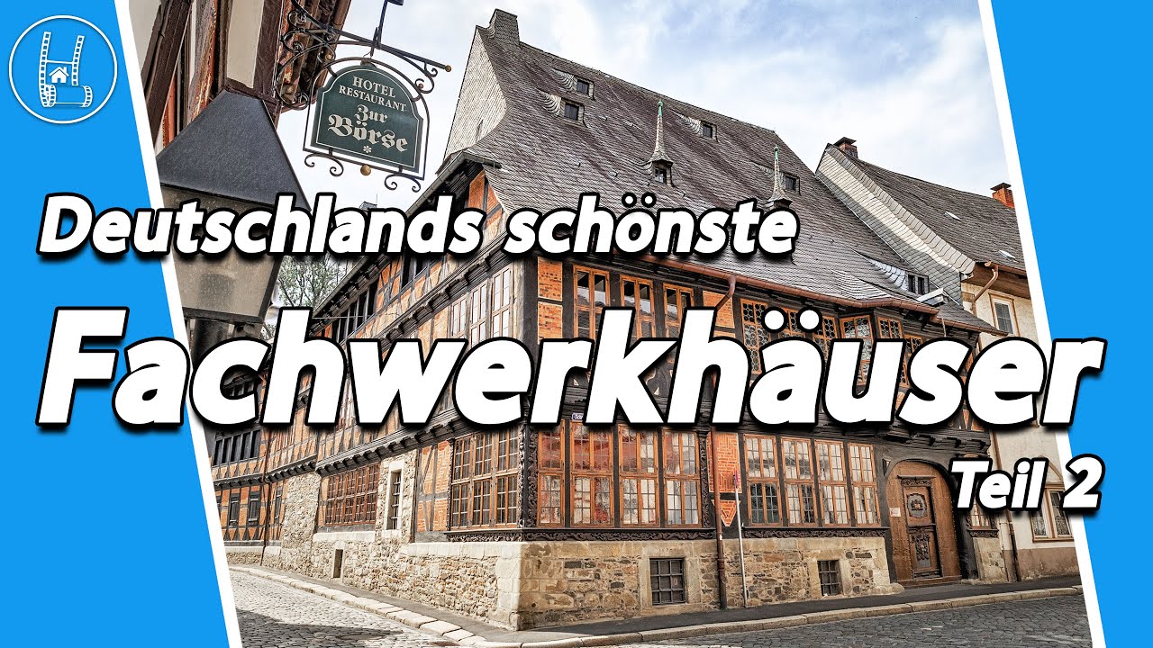 Deutschlands schönste Fachwerkhäuser, Teil 2 🇩🇪