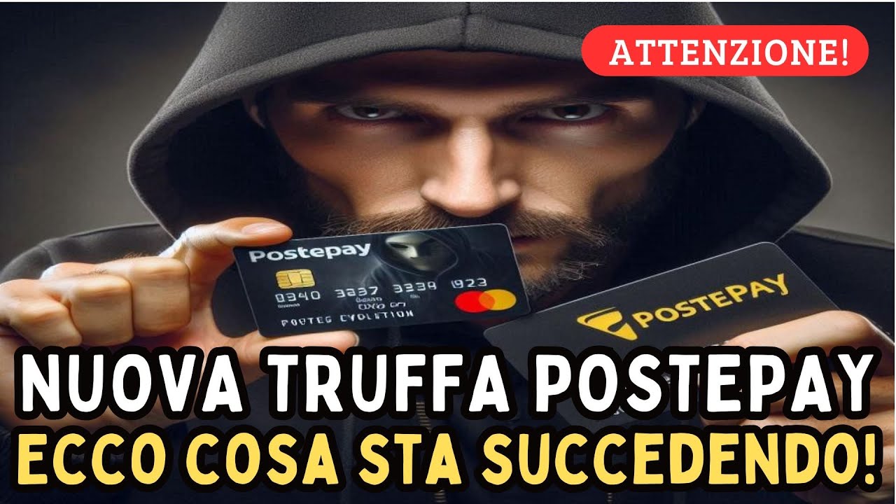 POSTE ITALIANE: Attenzione alla nuova TRUFFA POSTEPAY e POSTEPAY EVOLUTION. Ecco cosa sta accadendo