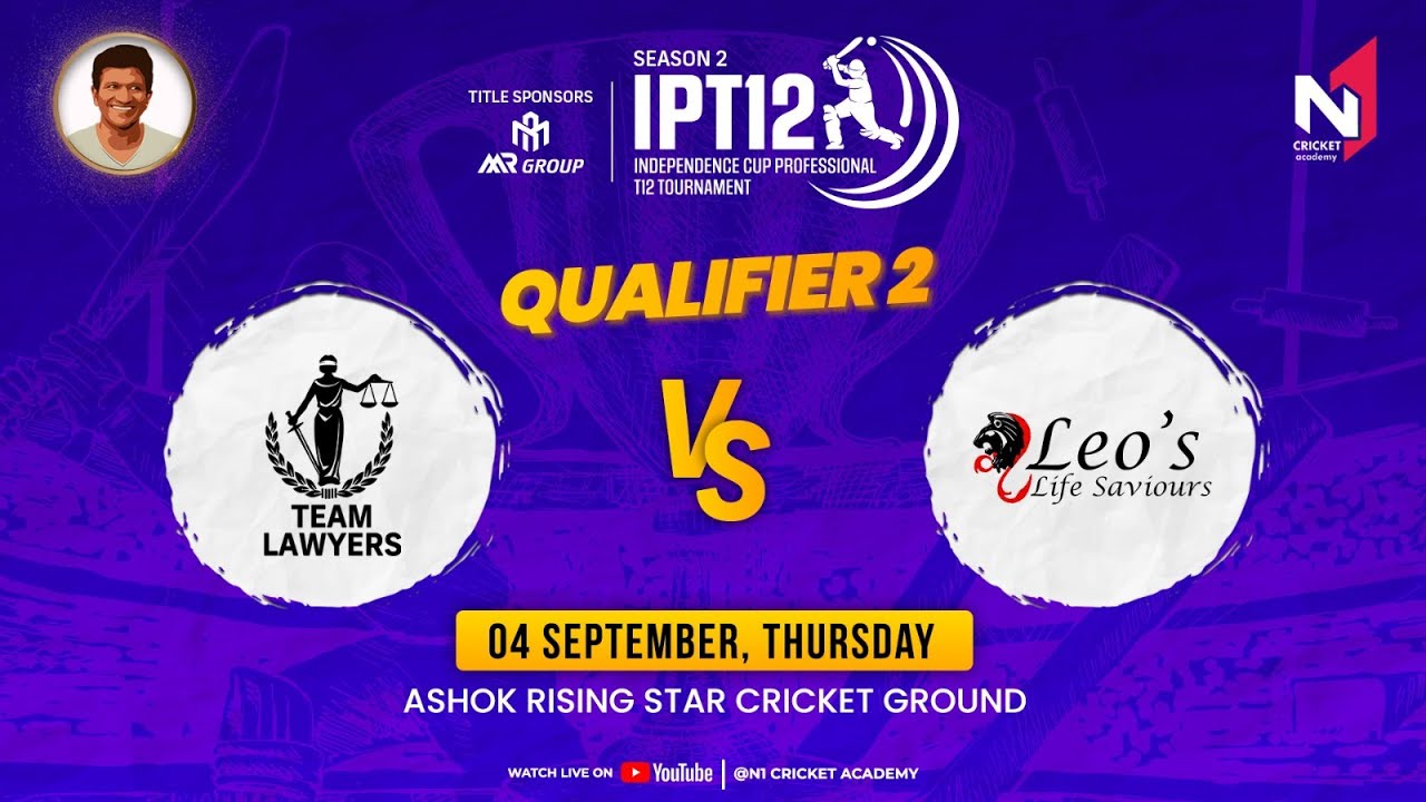 N1 CRICKET ACADEMY PRESENTS | IPT12  SEASON - 2 | QUALIFIER -2   | LEO LIFE SAVIOURS vs TEAM LAWYERS