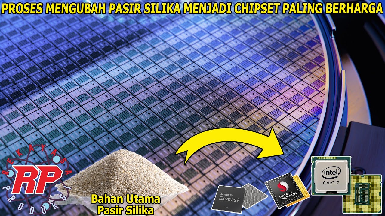 INTIP PROSES PRODUKSI CHIP SEMIKONDUKTOR TERMODERN DARI SILIKON MURNI KE REVOLUSI DIGITAL PROCESSOR