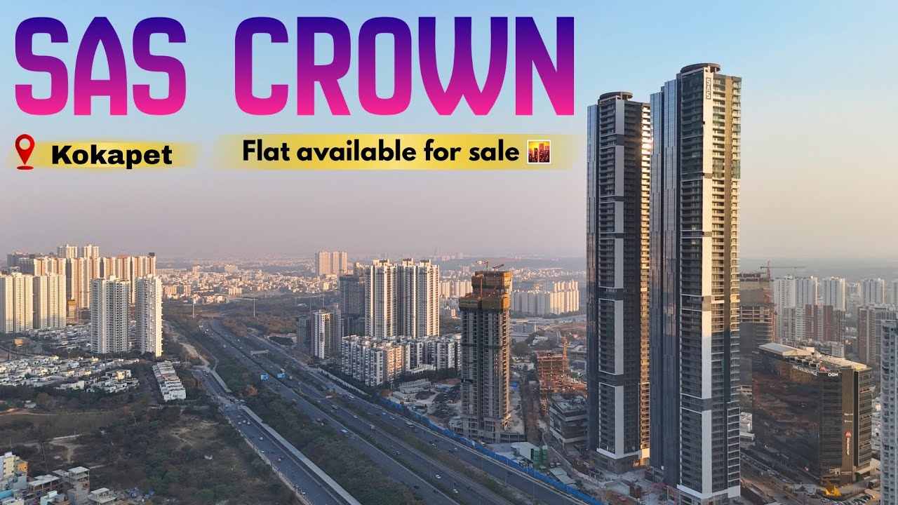 SAS Crown ☎️ 9701450805 | Ultra Luxury 4 BHK, Hyderabad 🏙️👑 Tallest Living Experience