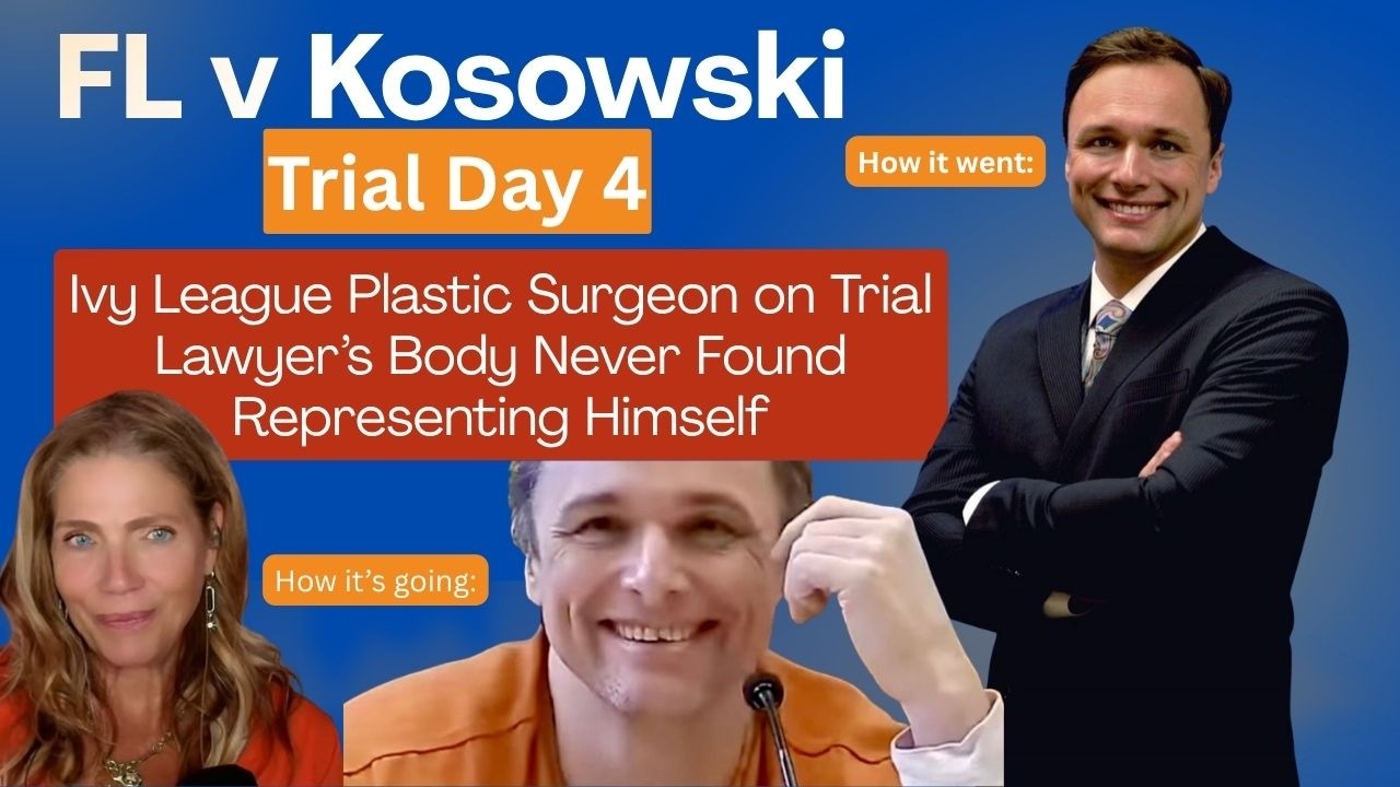 FL v Dr. Tom Kosowski Trial💥Day 4💥Pro Se Plastic Surgeon Death Penalty No Body M Case