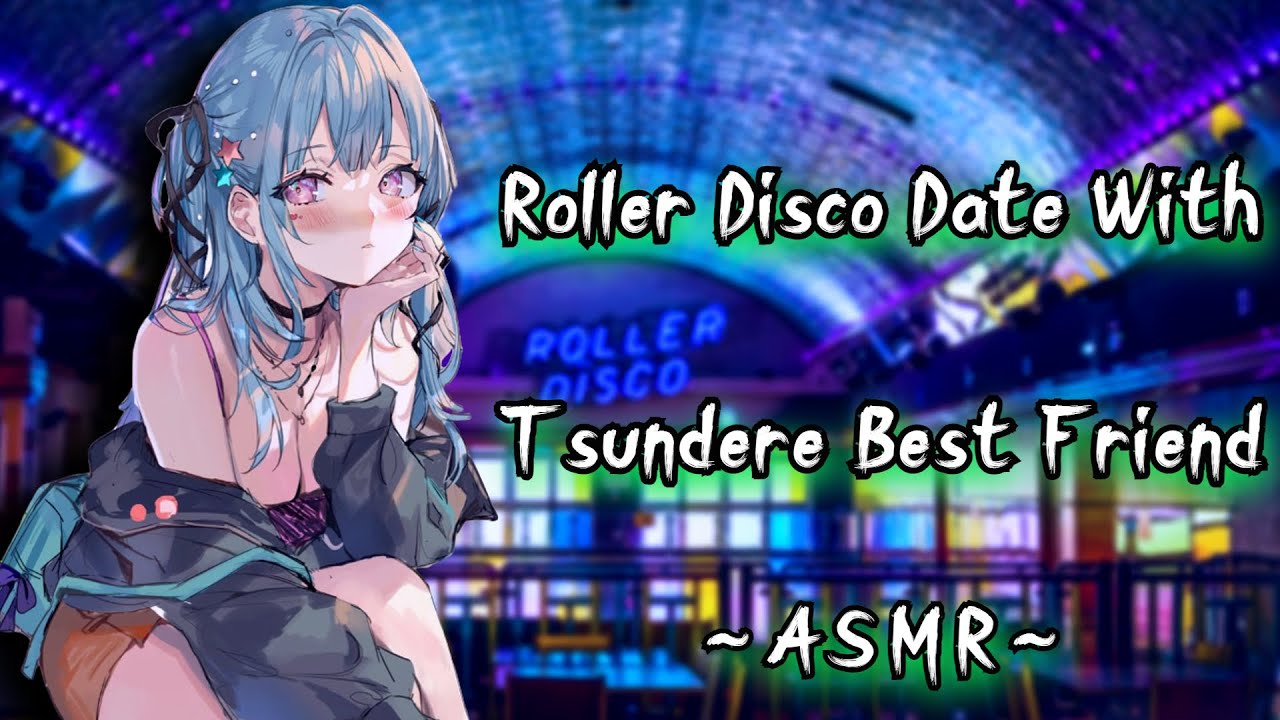 Roller Disco Date With Tsundere Best Friend [ASMR][F4M] {ScottishAccent}