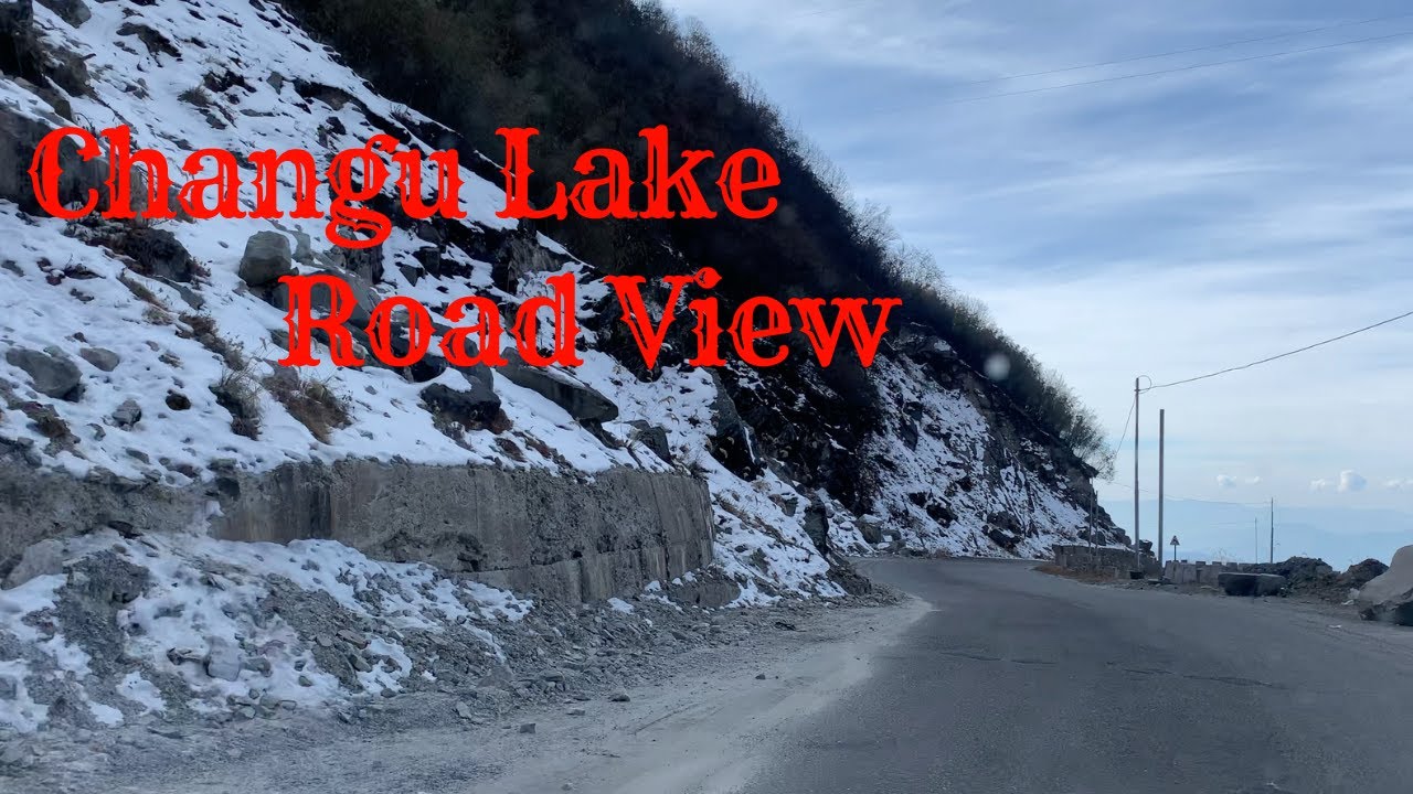 Gangtok to Changu (Tsomgo) Lake Road View | January 2020