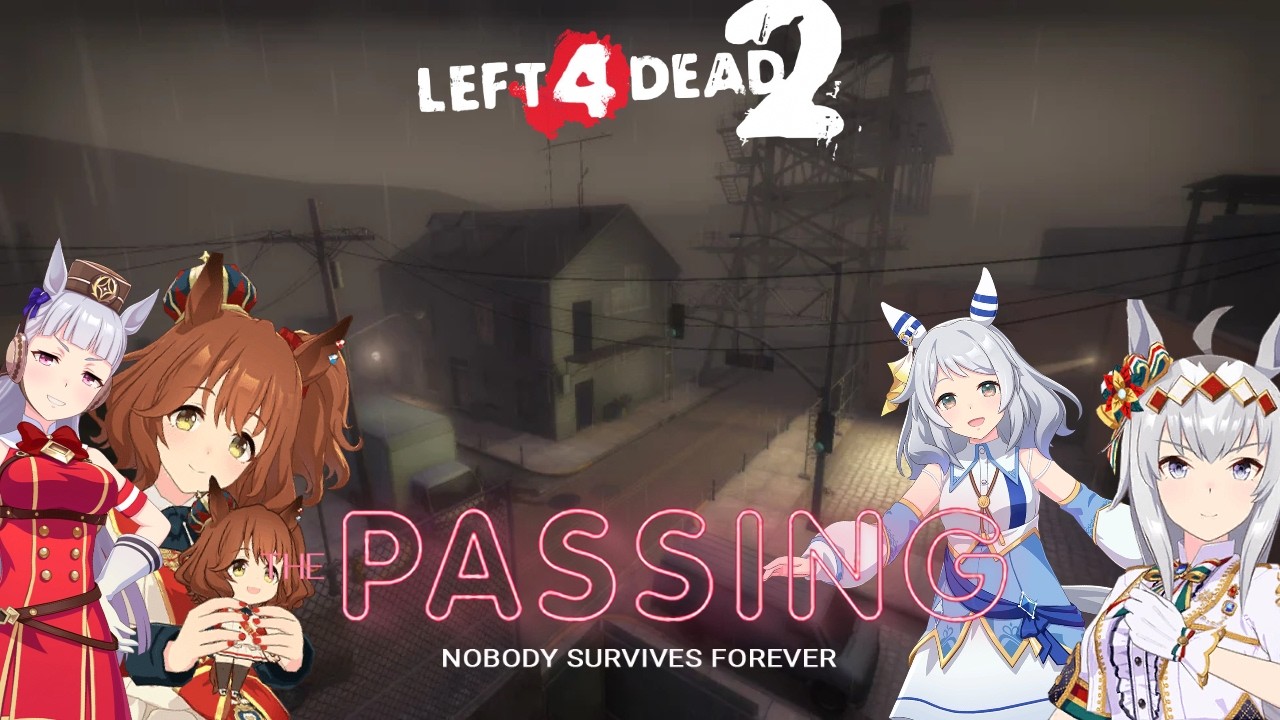Left 4 Dead 2 Expert Realism ( Umamusume ) The Passing