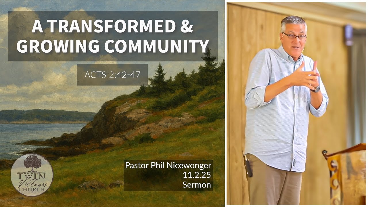 “A Transformed & Growing Community” — A Sermon on Acts 2:42–47