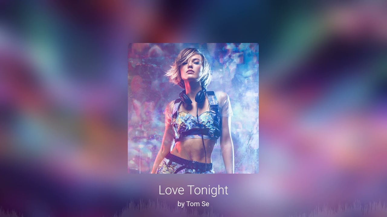 Tom Se  - Love Tonight