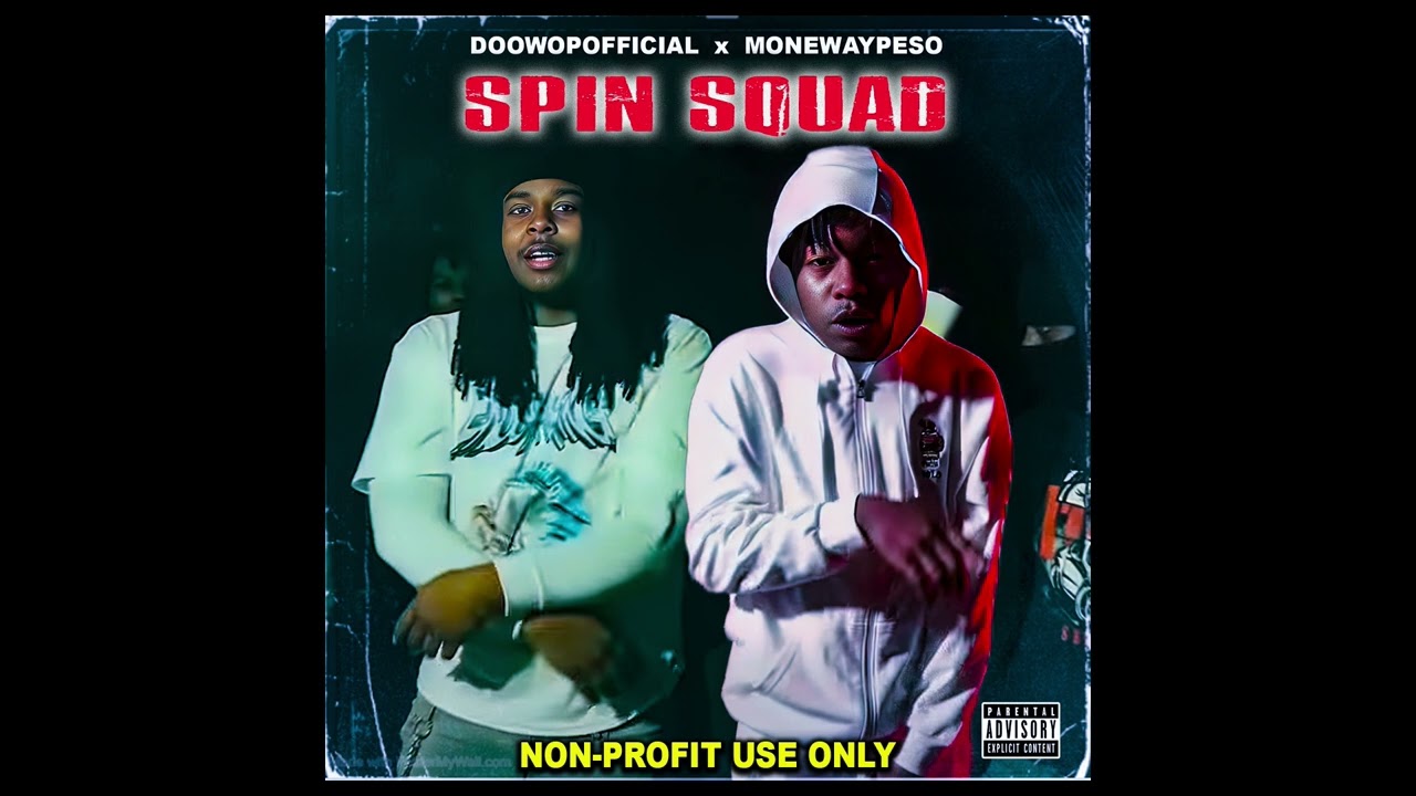 DoowopOfficial x Monewaypeso - Spin Squad (Prod. By makaveliNthis)