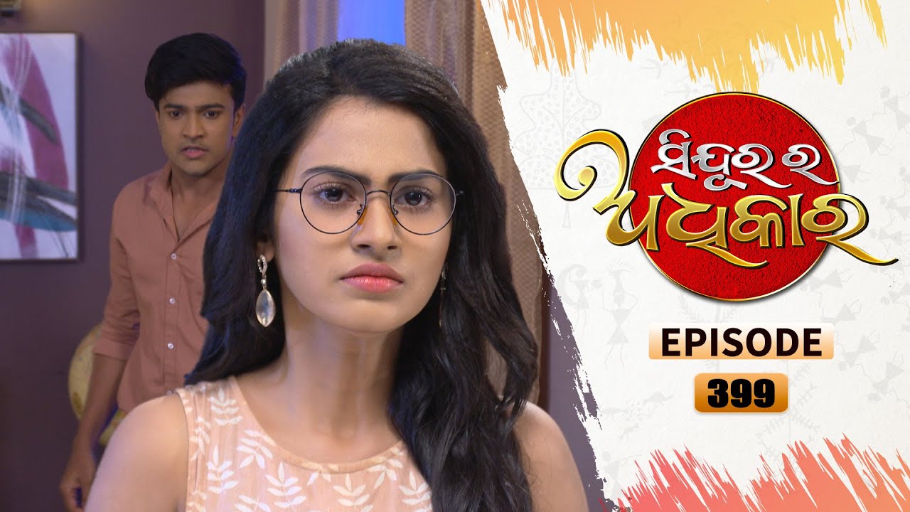 Sindurara Adhikara | Full Ep 399 | 25th oct 2021 | Odia Serial – TarangTV