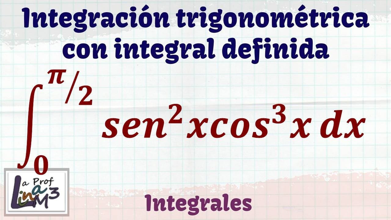 Integración trigonométrica con integral definida | La Prof Lina M3