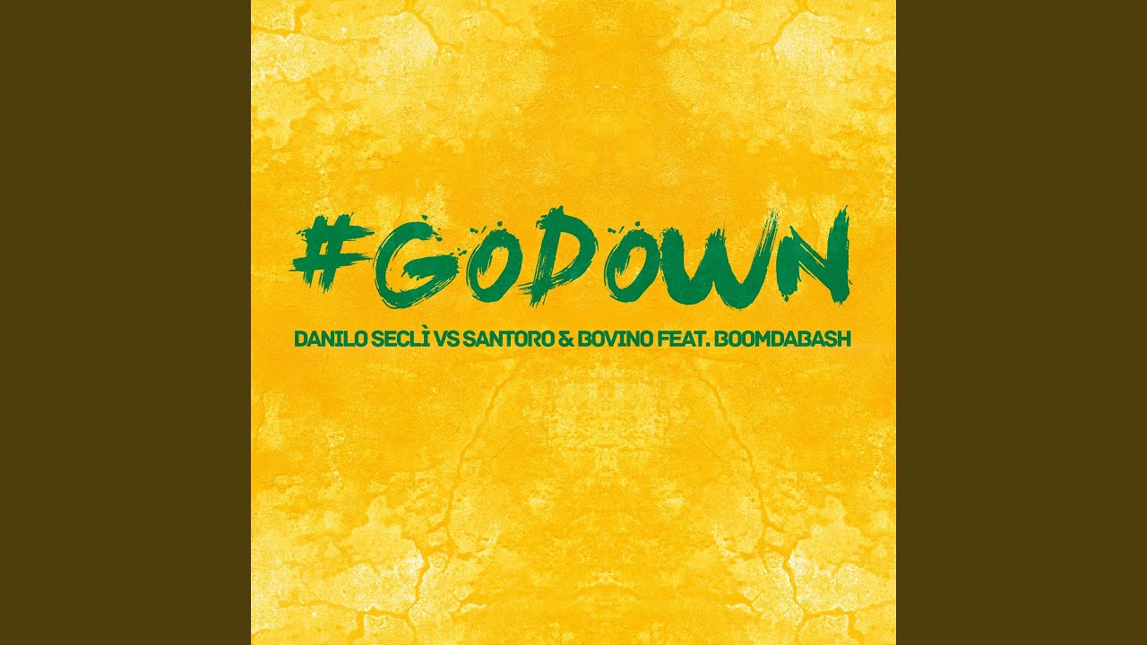 Go Down (feat. Boomdabash) [Italobros Remix]