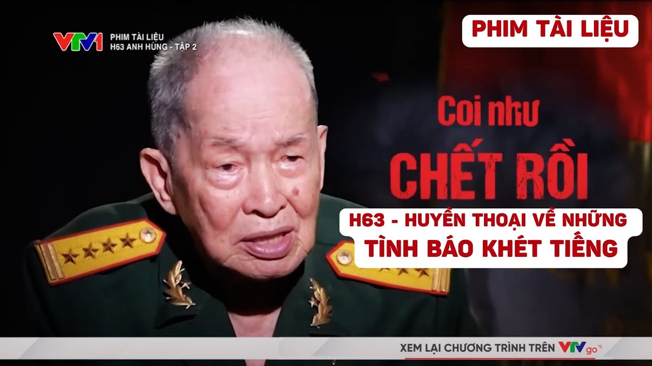 Phim tài liệu: Cụm tình báo H63 - nơi khai sinh những huyền thoại tình báo khét tiếng