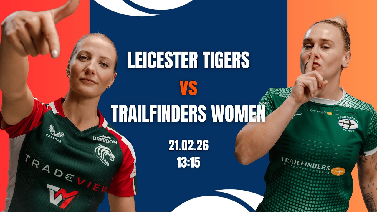 LIVE Premiership Women's Rugby | Leicester Tigers vs Trailfinders Women
