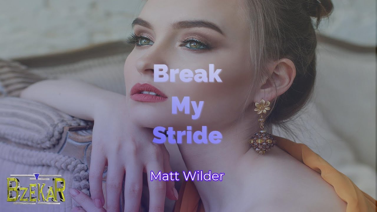 Break My Stride (Matt Wilder) Karaoke