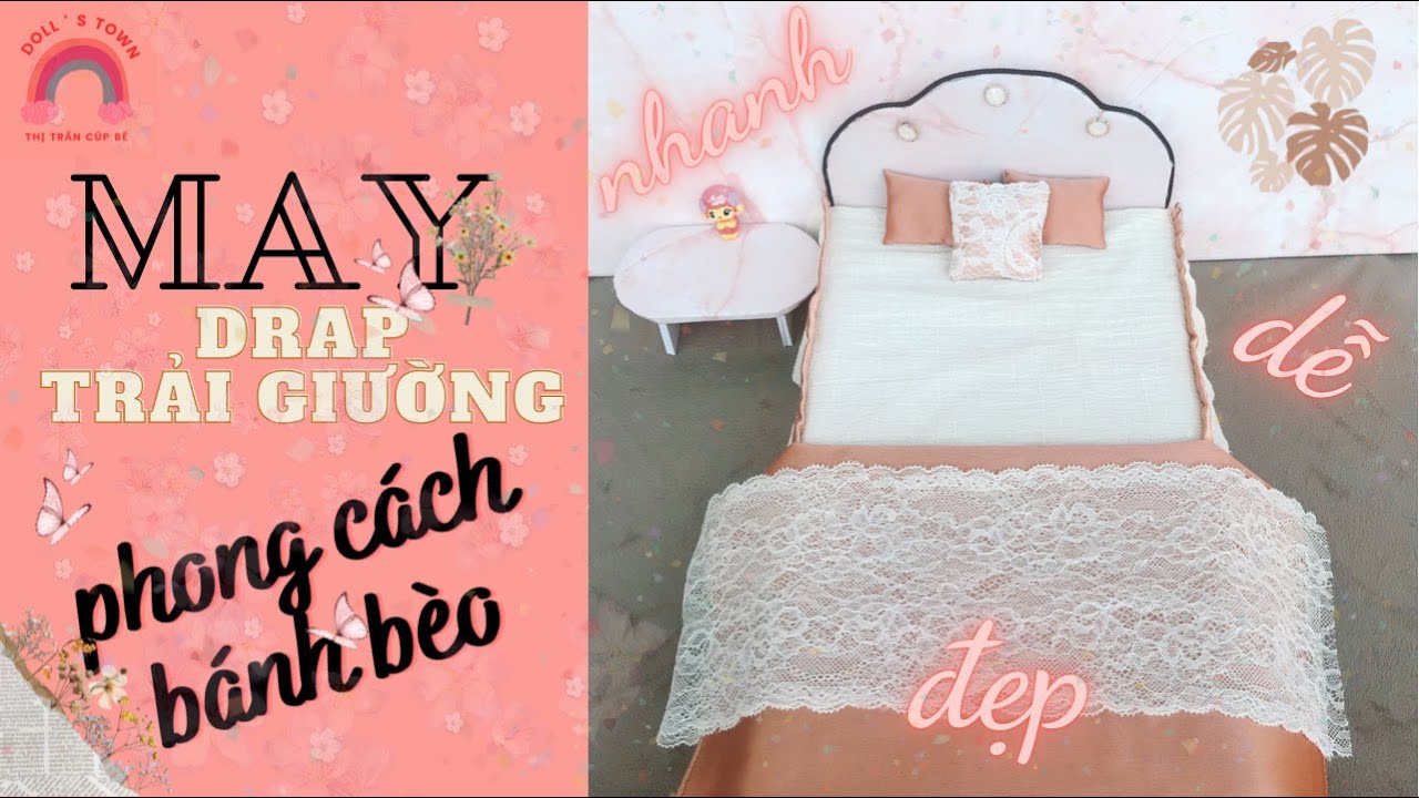 MAY DRAP TRẢI GIƯỜNG PHONG CÁCH BÁNH BÈO CHO BÚP BÊ CỰC NHANH | DIY Drap for Doll | DOLL'S TOWN.