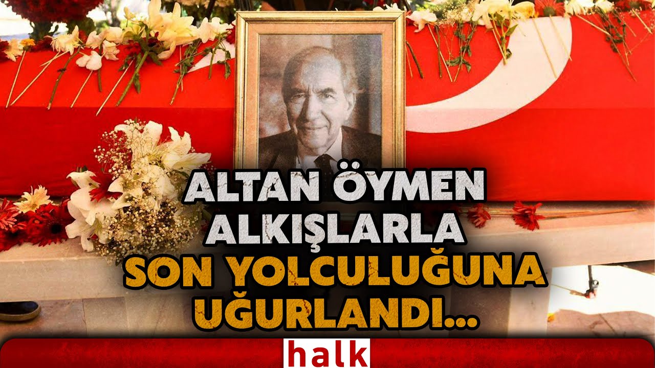 Eski CHP Genel Başkanı Altan Öymen alkışlarla son yolculuğuna uğurlandı...