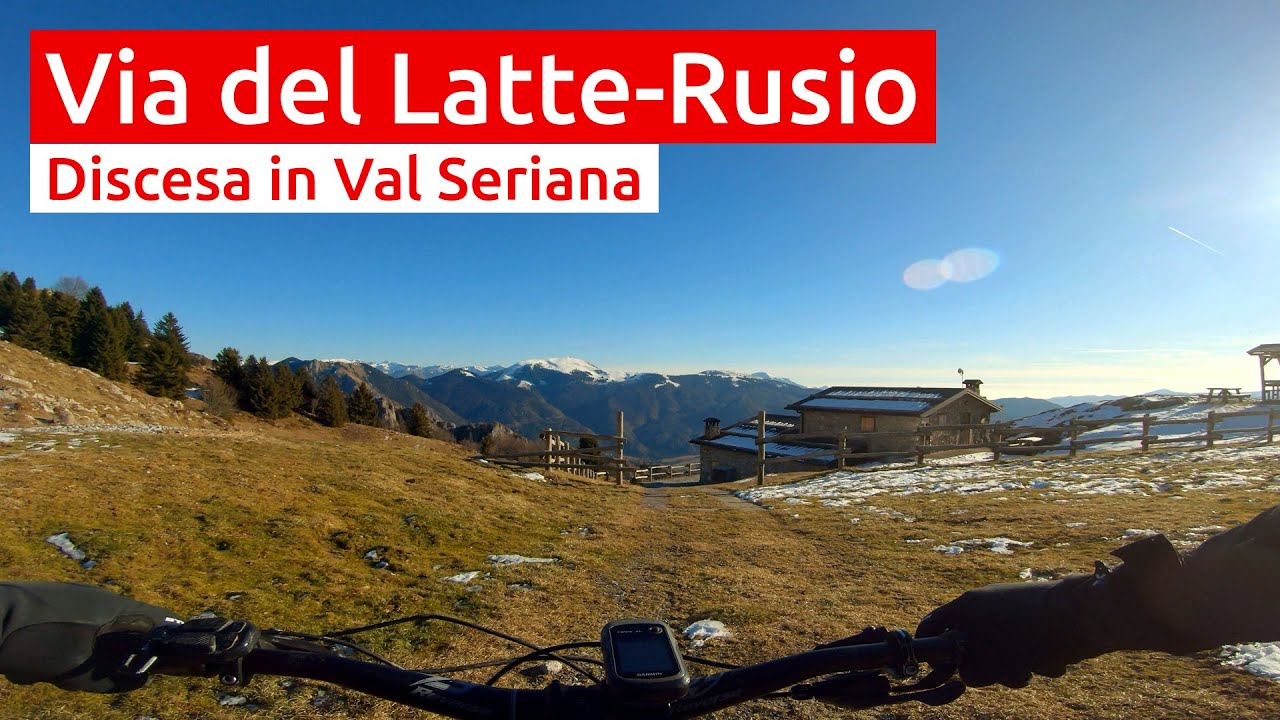 Val Seriana: Passo del Soc, Via del Latte, Rusio - MTB Bergamo