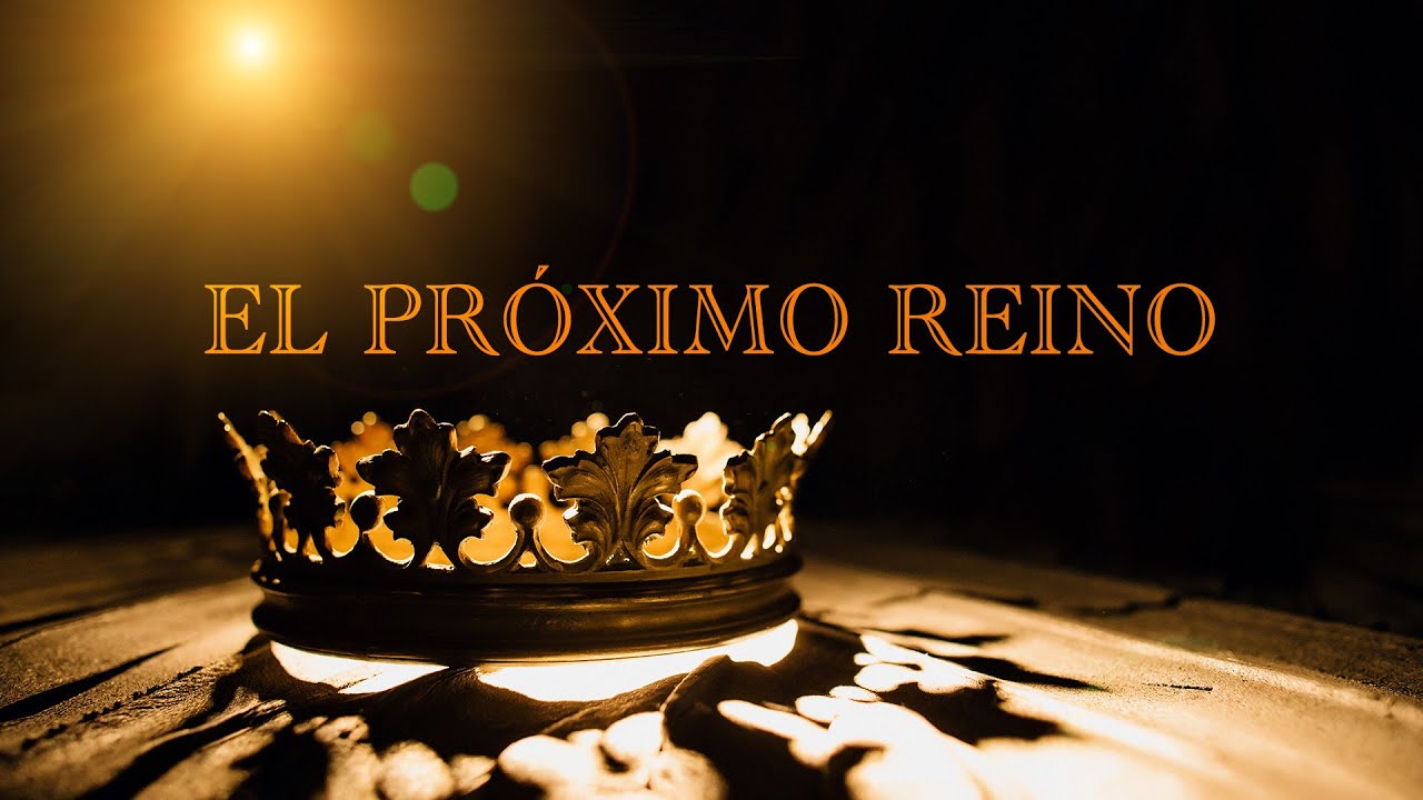 Escrito Está - El próximo reino