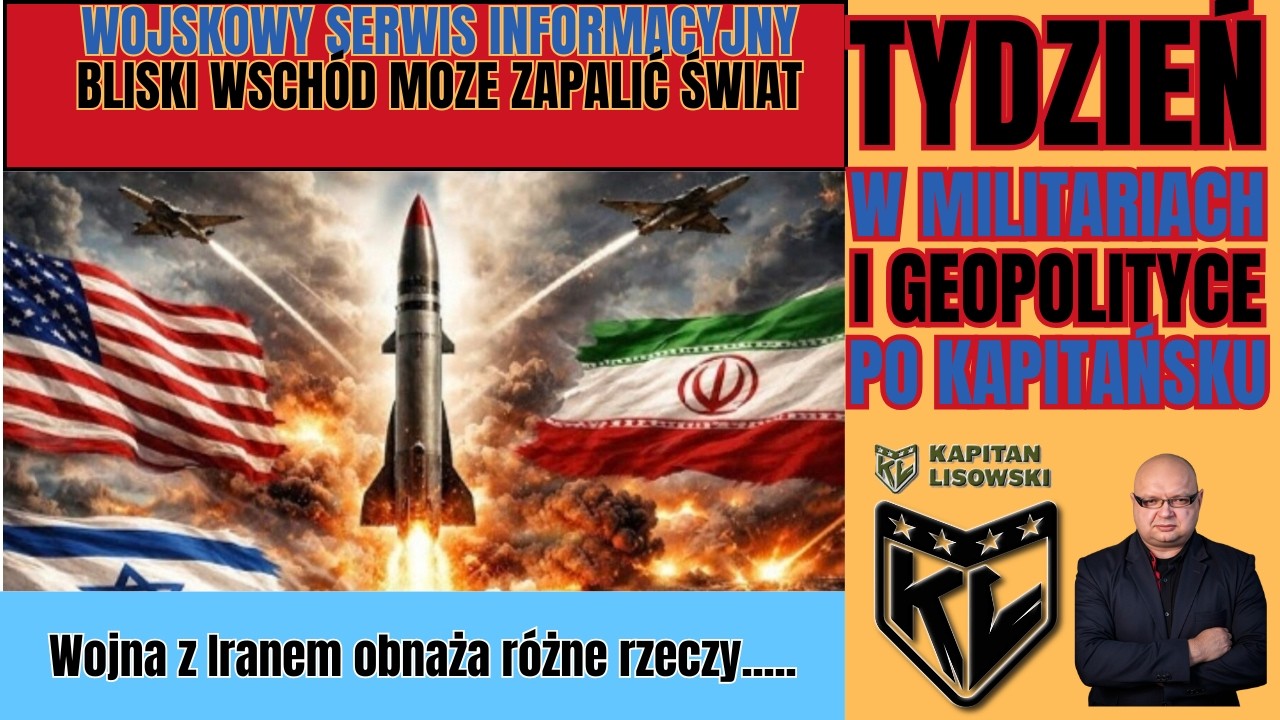 Wojskowy Serwis Informacyjny. Wojna z Iranem może podpalić Świat.  Kapitan Lisowski