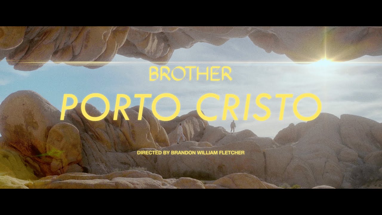 BROTHER - PORTO CRISTO (Official Music Video)