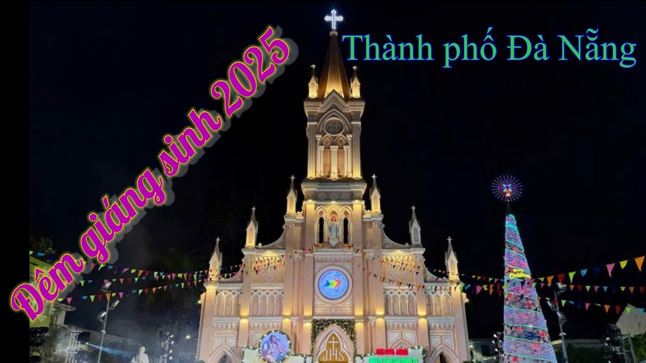 Đêm giáng sinh 2025 & Đà Nẵng 