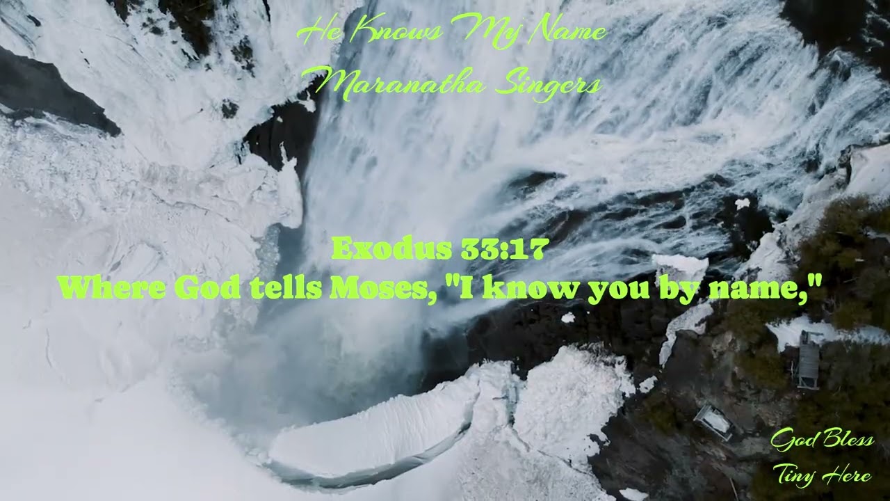 He knows my name by Maranatha Singers