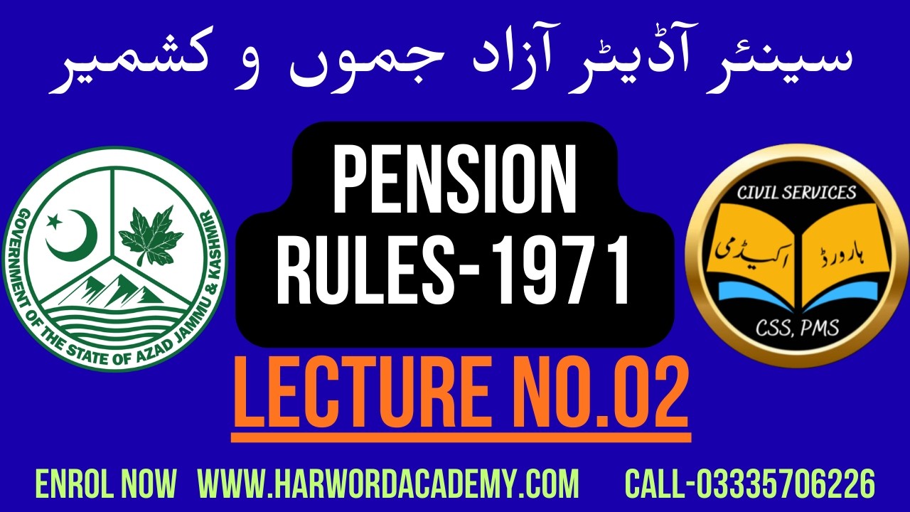 Lecture Npo.02-AJK Pension Rules-1971 || Senior Auditor Online Preparation Course || Harword Academy